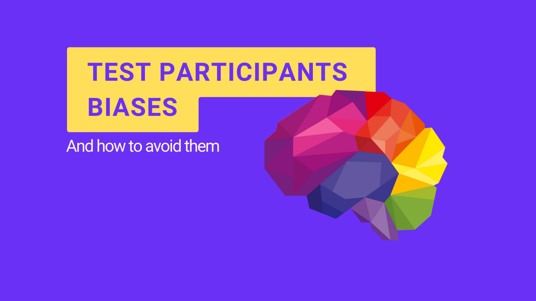 Test participant biases. User testing and UX research platform